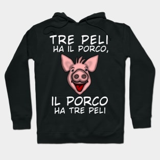 Tre peli ha il porco il porco ha tre peli Hoodie